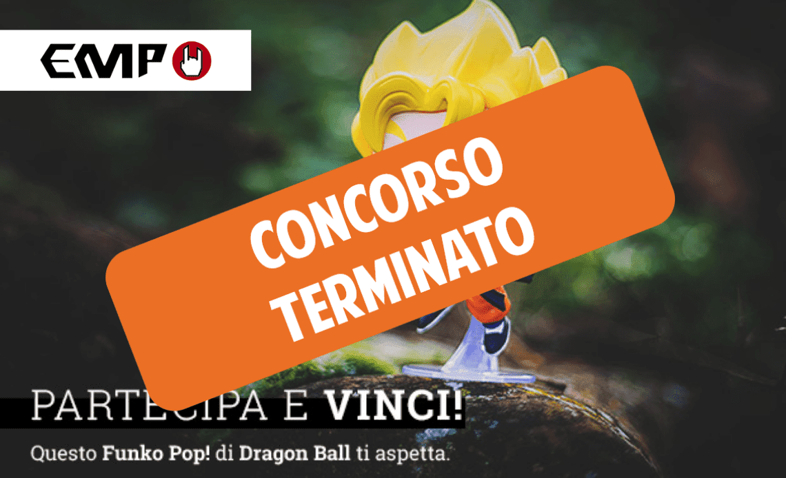 Concorso Vinci con EMP Funko Pop! Dragonball